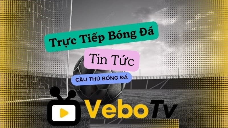Câu hỏi thường gặp khi theo dõi TTBD tại VeboTV