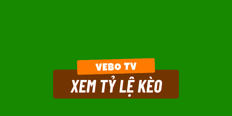 Xem odds nhà cái trên Vebo TV chính xác
